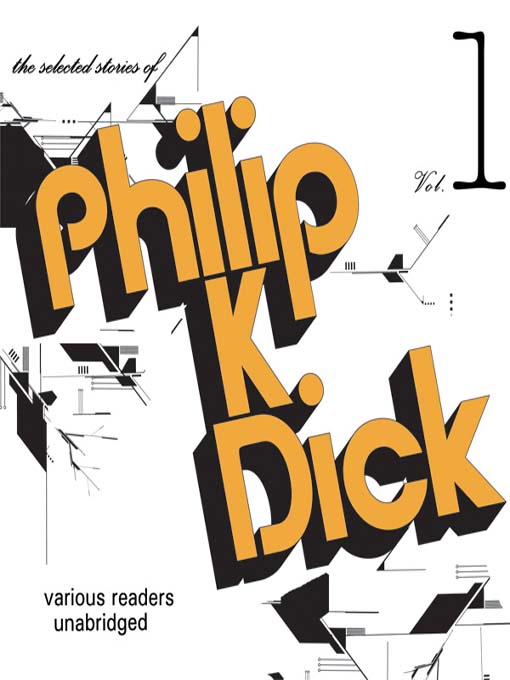 Title details for The Selected Stories of Philip K. Dick, Volume 1 by Philip K. Dick - Wait list